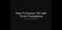 How-To Source 10V with 10 mA Compliance